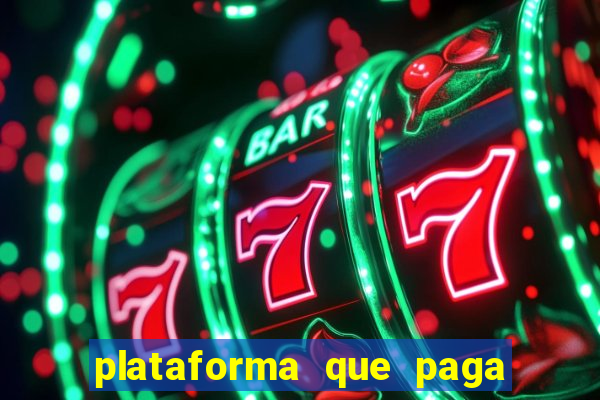 plataforma que paga fortune tiger